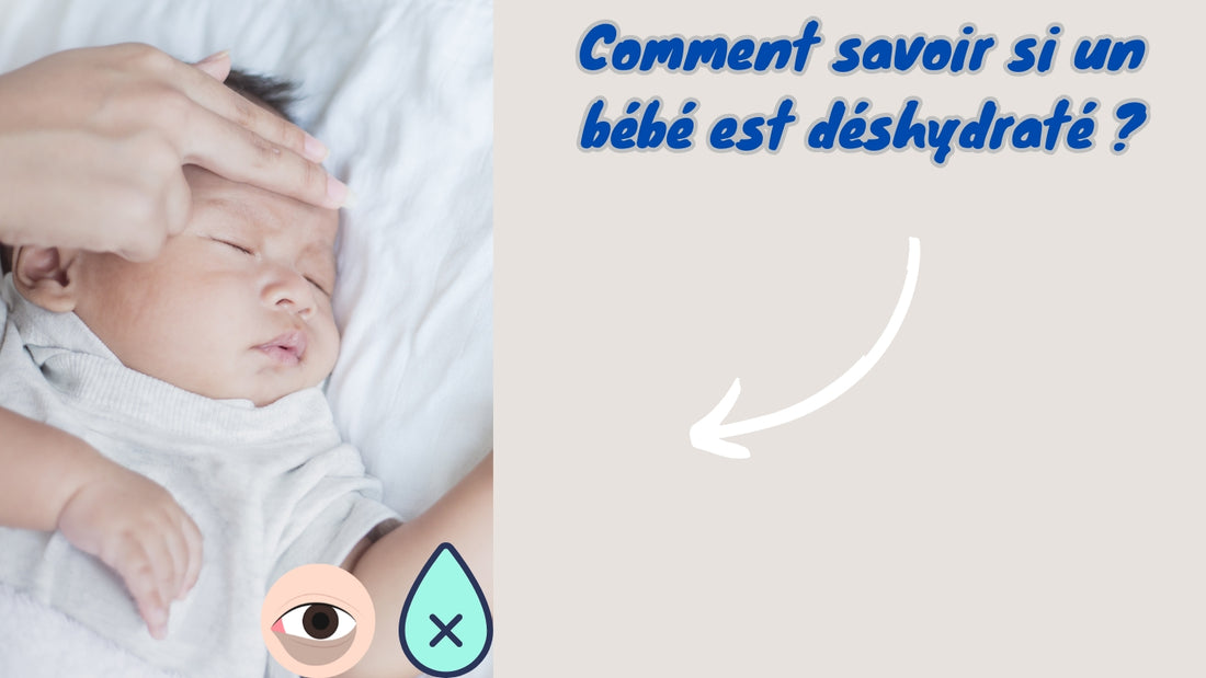 Comment savoir si un bébé est déshydraté ?