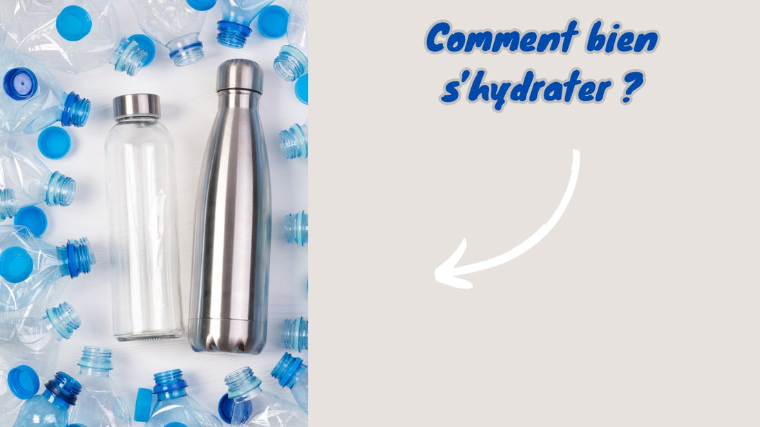 Comment bien s'hydrater ?